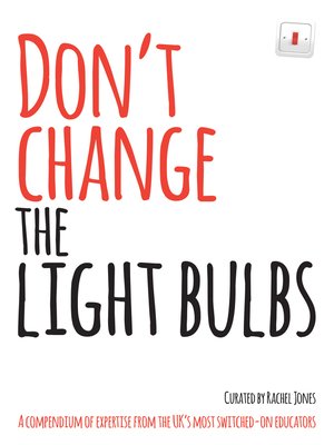 cover image of Don't Change the Light Bulbs